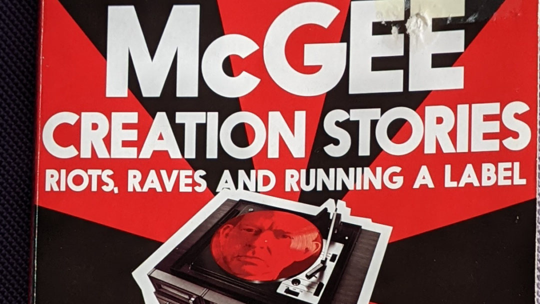 Fear and Loathing in Britpop : Creation Stories by Alan McGee